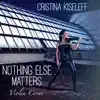 Cristina Kiseleff - Nothing Else Matters - Single
